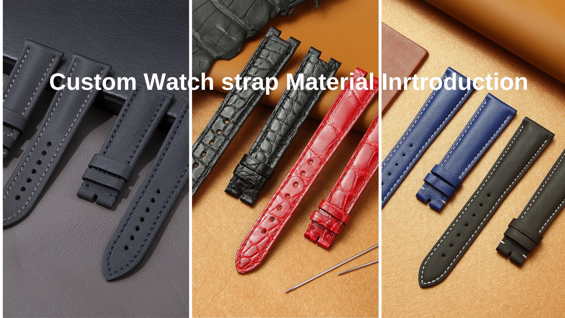 Custom Watch strap Material Inrtroduction