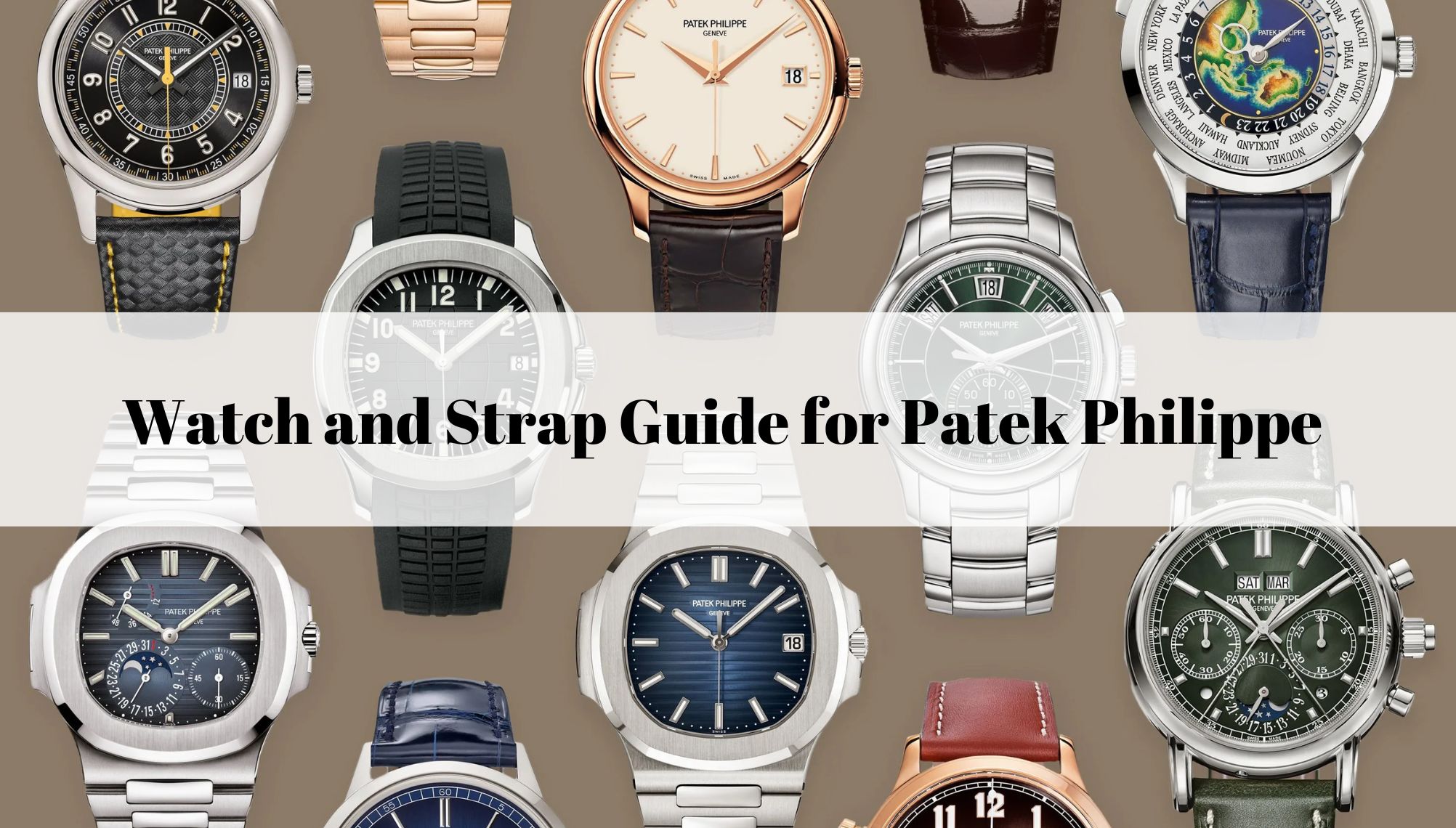 Watch and Strap Guide for Patek Philippe