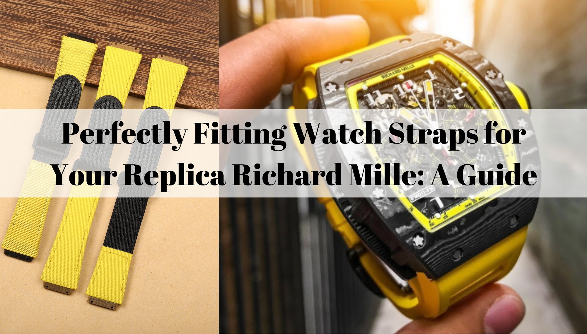 Daydaywtachband-Perfectly-Fitting-Watch-Straps-for-Your-Replica-Richard-Mille-A-Guide